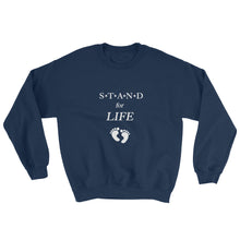 Load image into Gallery viewer, STAND- Life Sweatshirt