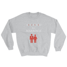 Load image into Gallery viewer, STAND- Marriage Sweatshirt