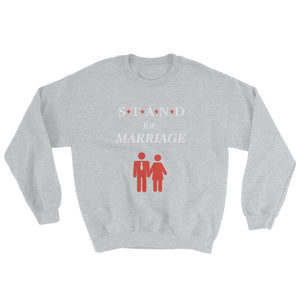 STAND- Marriage Sweatshirt